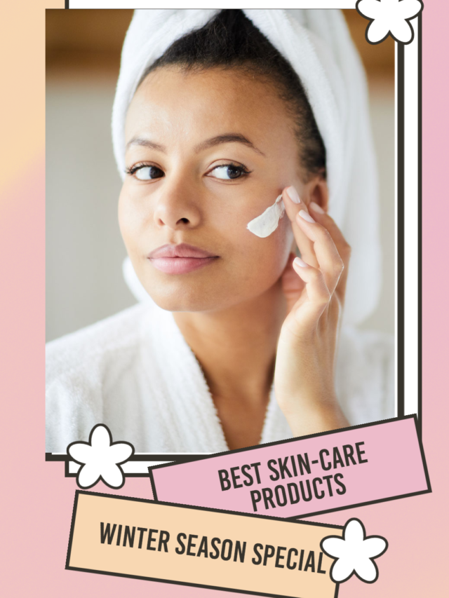 This Winter Best Skincare Products for DRY & DULL skin