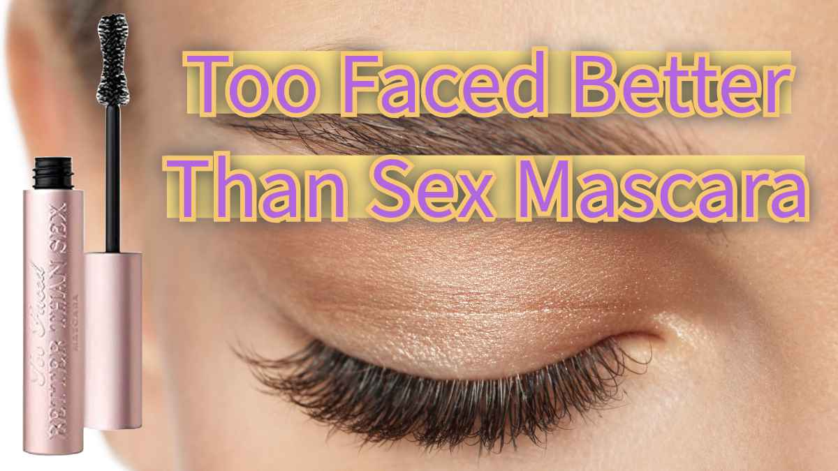 the Too Faced Better Than Sex Mascara, a mascara that endures scorching summer days while delivering captivating drama-a perfect find for those seeking a natural curl mascara.