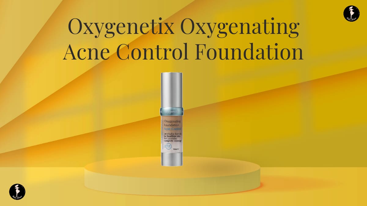 Oxygenetix Oxygenating Acne Control Foundation : A Breath of Fresh Air for Problematic Skin